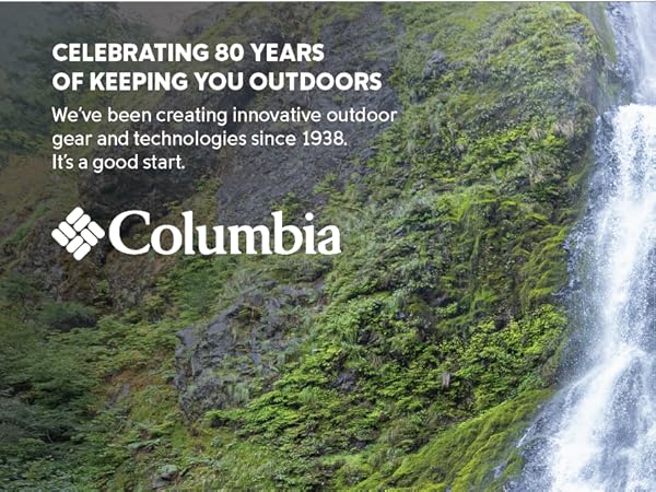 Celebrating 80 years of keeping you outdoors, since 1938, Columbia Sportswear