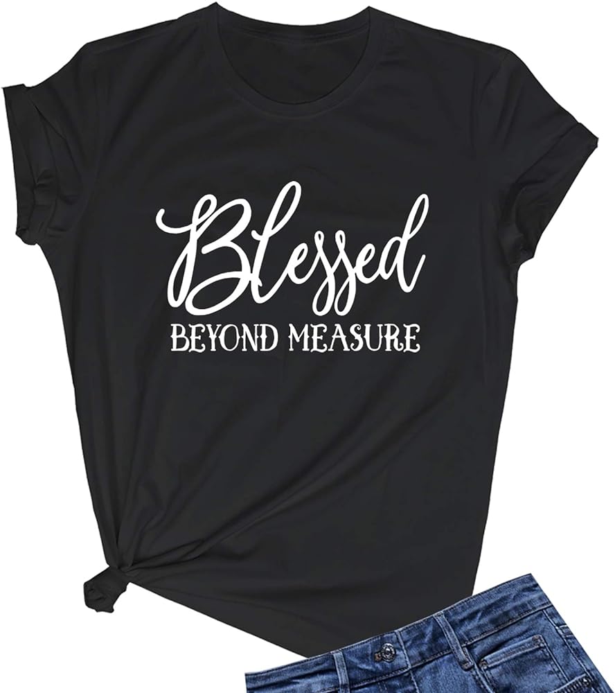 LOOKFACE Women Blessed Beyong Measure Gprahic Funny Cute T Shirts(Gift Ideas)